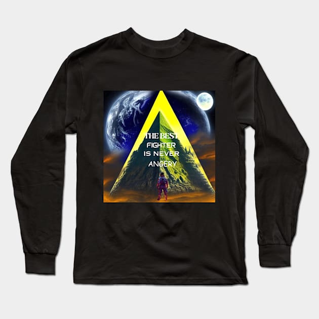 The Best Fighter Is Never Angary Long Sleeve T-Shirt by  Sunrise Podium 